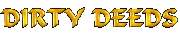 Dirty Deeds