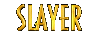Slayer